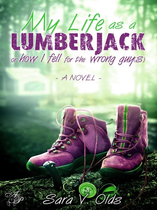 Title details for My Life as a Lumberjack by Sara V. Olds - Available